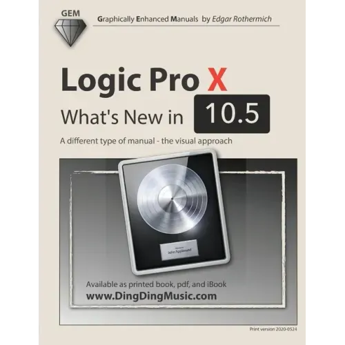 Logic Pro X - What's New in 10.5: A different type of manual - the visual approach