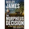 The Morpheus Decision: A Pia Sabel Mystery