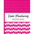 Home Monitoring: Track and Record Your Vital Health Stats