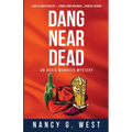 Dang Near Dead: Aggie Mundeen Mystery #2
