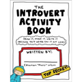 The Introvert Activity Book: Draw It, Make It, Write It (Because You'd Never Say It Out Loud)