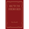 Butch Heroes