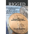 Rigged: Exposing the Largest Financial Fraud in History