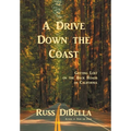 A Drive Down the Coast: Getting Lost on the Back Roads of California