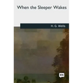 When the Sleeper Wakes