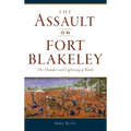 Assault on Fort Blakeley: The Thunder and Lightning of Battle
