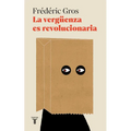 La Vergüenza Es Revolucionaria / A Philosophy of Shame: A Revolutionary Emotion