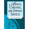 Just in Time! Advent, Christmas, and Epiphany Services