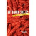 Hot Baked Cheetos and Other Things We Like About Indianapolis