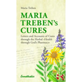 Maria Treben's Cures: Letters and Accounts of Cures Through the Herbal Health Through God's Pharmacy