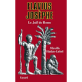 Flavius Josèphe: Le Juif de Rome
