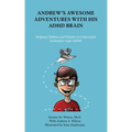Andrew's Awesome Adventures with His ADHD Brain