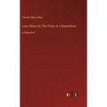 Lizzy Glenn; Or, The Trials of a Seamstress: in large print