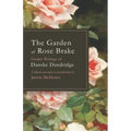 The Garden at Rose Brake: Garden Writings of Danske Dandridge