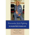 Venezuelan Stick Fighting: The Civilizing Process in Martial Arts