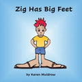 Zig Has BIg Feet