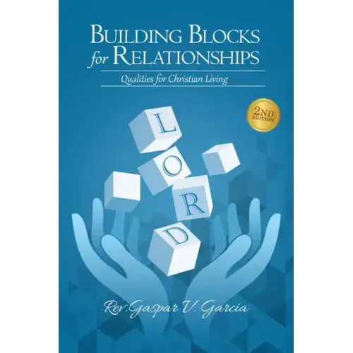 Building Blocks for Relationships, 2nd Edition: Qualities for Christian Living