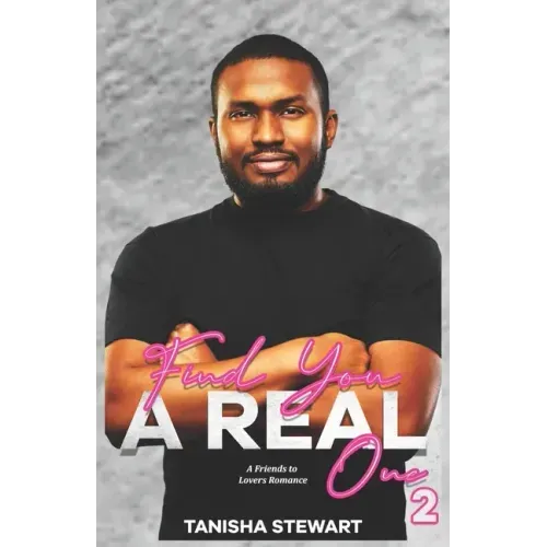 Find You A Real One 2: A Friends to Lovers Romance