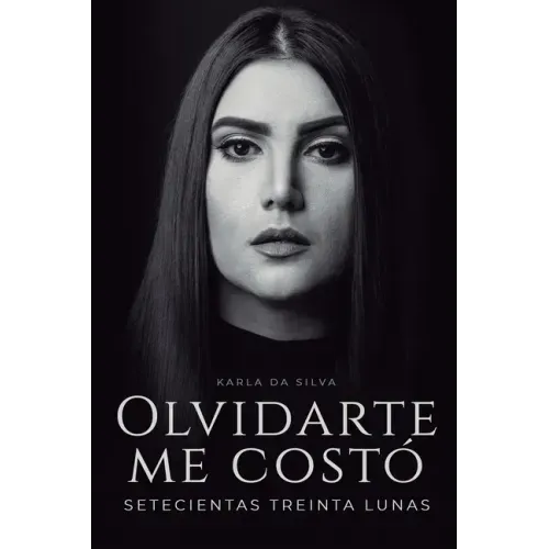 Olvidarte me costó setecientas treinta lunas: Un duelo emocional hecho poesía