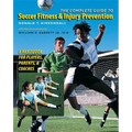 The Complete Guide to Soccer Fitness and Injury Prevention: A Handbook for Players, Parents, and Coaches