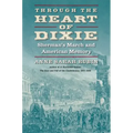 Through the Heart of Dixie: Sherman's March and American Memory
