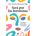 Será Por Las Hormonas / Maybe It's the Hormones