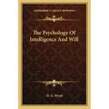 The Psychology of Intelligence and Will