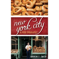New York City: A Food Biography