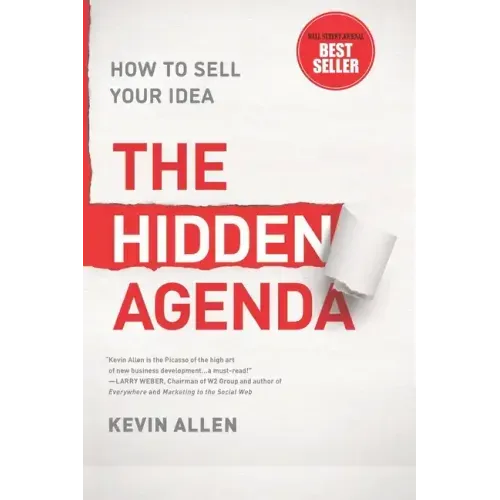 Hidden Agenda: A Proven Way to Win Business & Create a Following