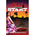 Clutch Start: first love, first car, first sex