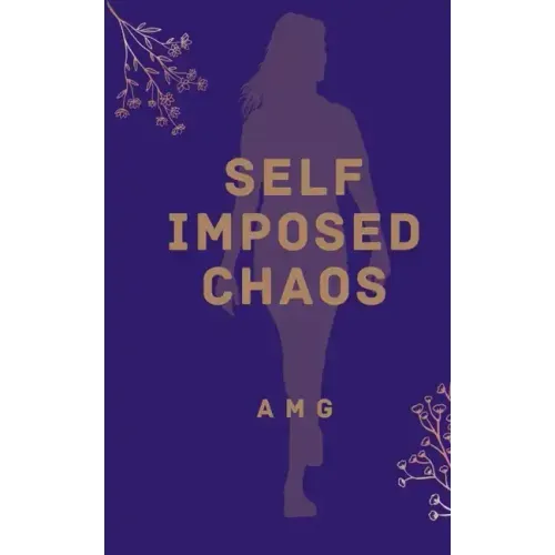 Self Imposed Chaos