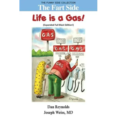 The Fart Side: Life is A Gas! Expanded Full Blast Edition: The Funny Side Collection