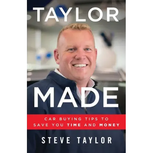 Taylor Made: Car Buying Tips to Save You Time and Money