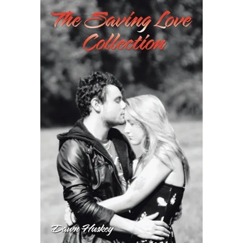 The Saving Love Collection