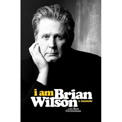 I Am Brian Wilson: A Memoir