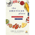 The American Plate: A Culinary History in 100 Bites