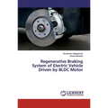 Regenerative Braking System of Electric Vehicle Driven by BLDC Motor