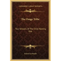 The Osage Tribe: Two Versions Of The Child-Naming Rite