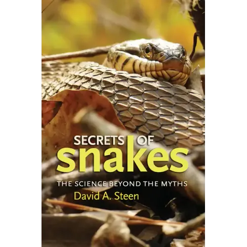 Secrets of Snakes, Volume 61: The Science Beyond the Myths