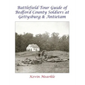 Battlefield Tour Guide of Bedford County Soldiers at Gettysburg & Antietam