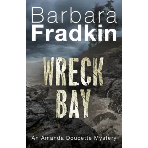 Wreck Bay: An Amanda Doucette Mystery