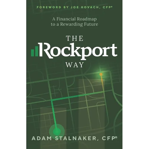 The Rockport Way: A Financial Road Map to a Rewarding Future