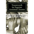 Teamwork in Equine Assisted Teams