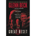 The Great Reset: Joe Biden and the Rise of Twenty-First-Century Fascism