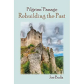 Pilgrims' Passage: Rebuilding the Past