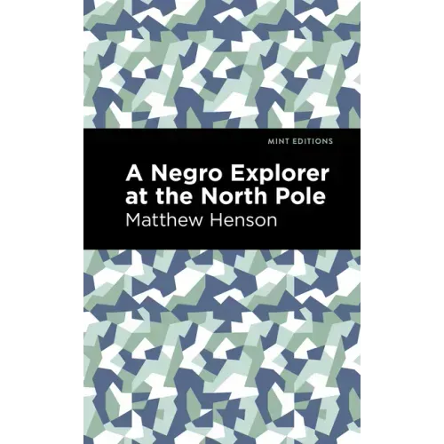 A Negro Explorer at the North Pole