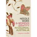 Needlework and Women's Identity in Colonial Australia