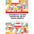 Performativity, Cultural Construction, and the Graphic Narrative