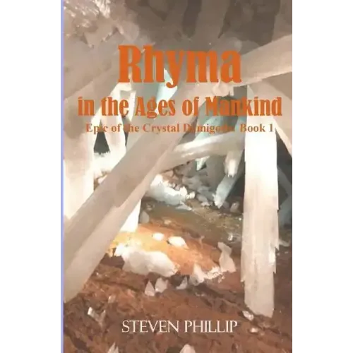 Rhyma in the Ages of Mankind: Epic of the Crystal Demigods: Book 1