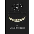 Grin - The Unauthorized Biography of a Cheshire Cat